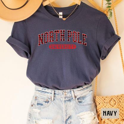 North Pole University Shirt Christmas College Shirt Christmas Season Shirt Holiday Shirt Christmas Party Shirt