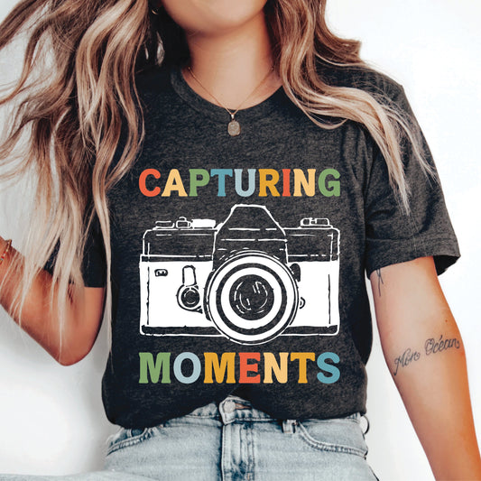 Funny Camera Shirt Capturing Moments Shirt Photographer Gift Photograph Lover Shirt New Photographer Shirt