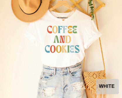 Coffee And Cookies Shirt Cookie Lover Gift Bakery Shirt Coffee Lover Shirt Cookie Dealer Shirt