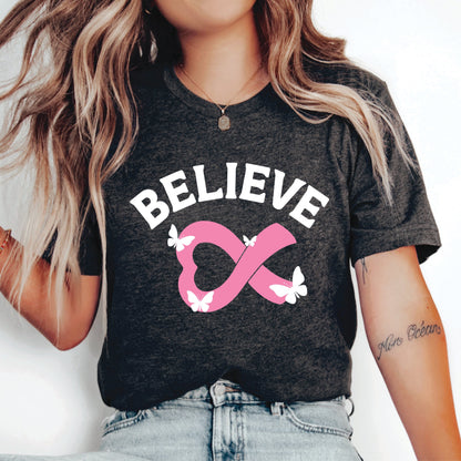 Cancer Believe Shirt Cancer Awareness Shirt Pink Ribbon Shirt Breast Cancer Shirt Cancer Fighter Shirt