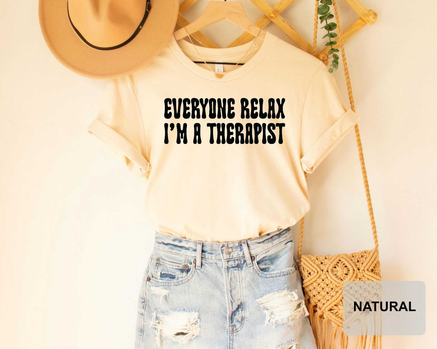 Everyone Relax I'm A Therapist Shirt, Mental Health Awareness Tee, Gift for Therapist, Therapy Shirt