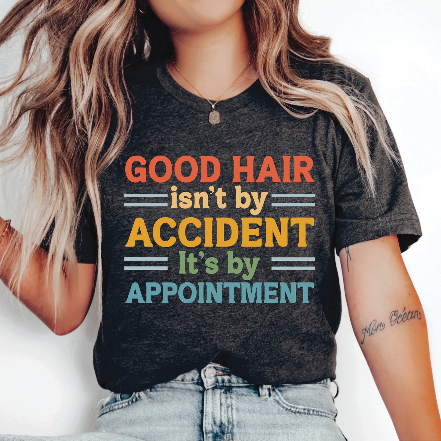 Hair Dresser Shirt Good Hair Isn't By Accident It's By Appointment Shirt Gift for Hair Stylist Beautician Shirt