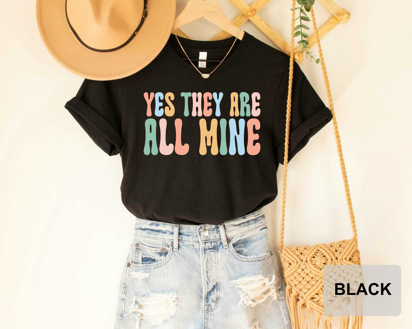 Yes They're All Mine Shirt Cute Mom Shirt Funny Mothers Day Shirt Gift for Mama Mom Life Shirt