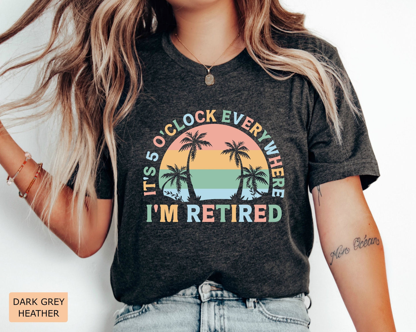 Retirement Gift for Women It's 5 O'clock Everywhere I'm Retired Shirt Vacation Shirt Funny Summer Shirt