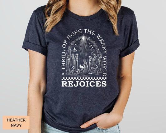Christmas Nativity Shirt A Thrill Of Hope The Weary World Rejoices Shirt Religious Christmas Gift Nativity Scene Shirt