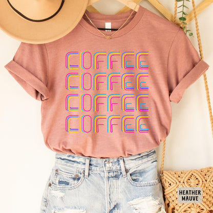 Coffee Lover Shirt Workout Shirt Coffee Addict Shirt Barista Shirt Coffee Shop Shirt