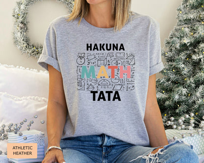 Funny Math Lover Shirt Hakuna Math Tata Shirt Mathematician Shirt Math Teacher Christmas Gift