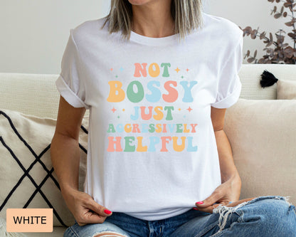 Mom Life Shirt Not Bossy Aggressively Helpful Shirt Funny Mom Shirt New Mom Shirt Gift for Bossy Friend