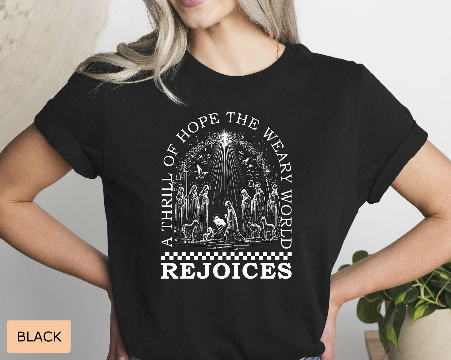 Christmas Nativity Shirt A Thrill Of Hope The Weary World Rejoices Shirt Religious Christmas Gift Nativity Scene Shirt