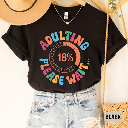 Funny Teenager Birthday Shirt Adulting Please Wait Shirt Sarcastic Adult Shirt Birthday Party Shirt