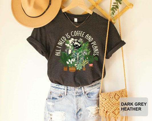 Coffee Addict Plant Lover Shirt All I Need Is Coffee And Plants Shirt Aesthetic Skeleton Shirt Houseplant Shirt