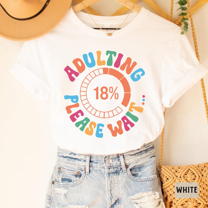 Funny Teenager Birthday Shirt Adulting Please Wait Shirt Sarcastic Adult Shirt Birthday Party Shirt