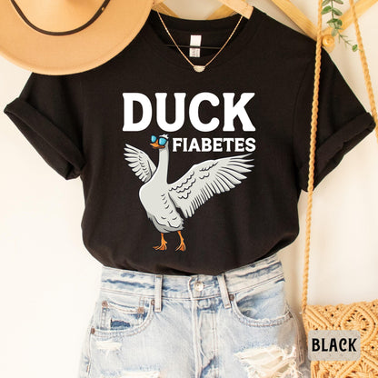 Funny Diabetes Shirt Duck Fiabetes Shirt Diabetes Awareness Shirt Diabetes Support Shirt Sarcastic Diabet Shirt