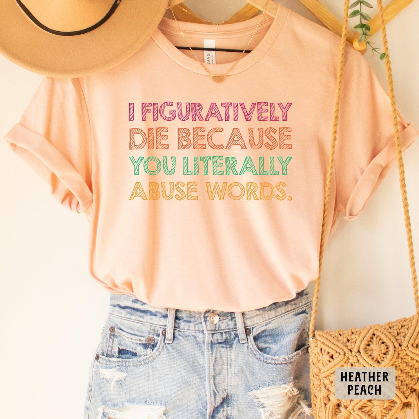 Funny Grammar Shirt I Figuratively Die Because You Literally Abuse Words Shirt English Teacher Gift Punctuation Shirt