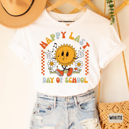 Happy Last Day of School Shirt Teacher Life Gift Funny Teacher Shirt End Of School Shirt School Life Shirt