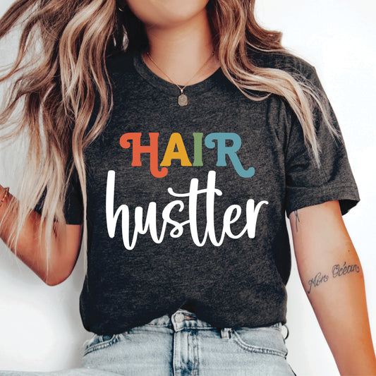 Hair Hustler Shirt Hairdresser Shirt Cosmetologist Shirt Barber Shop Shirt Beautician Shirt