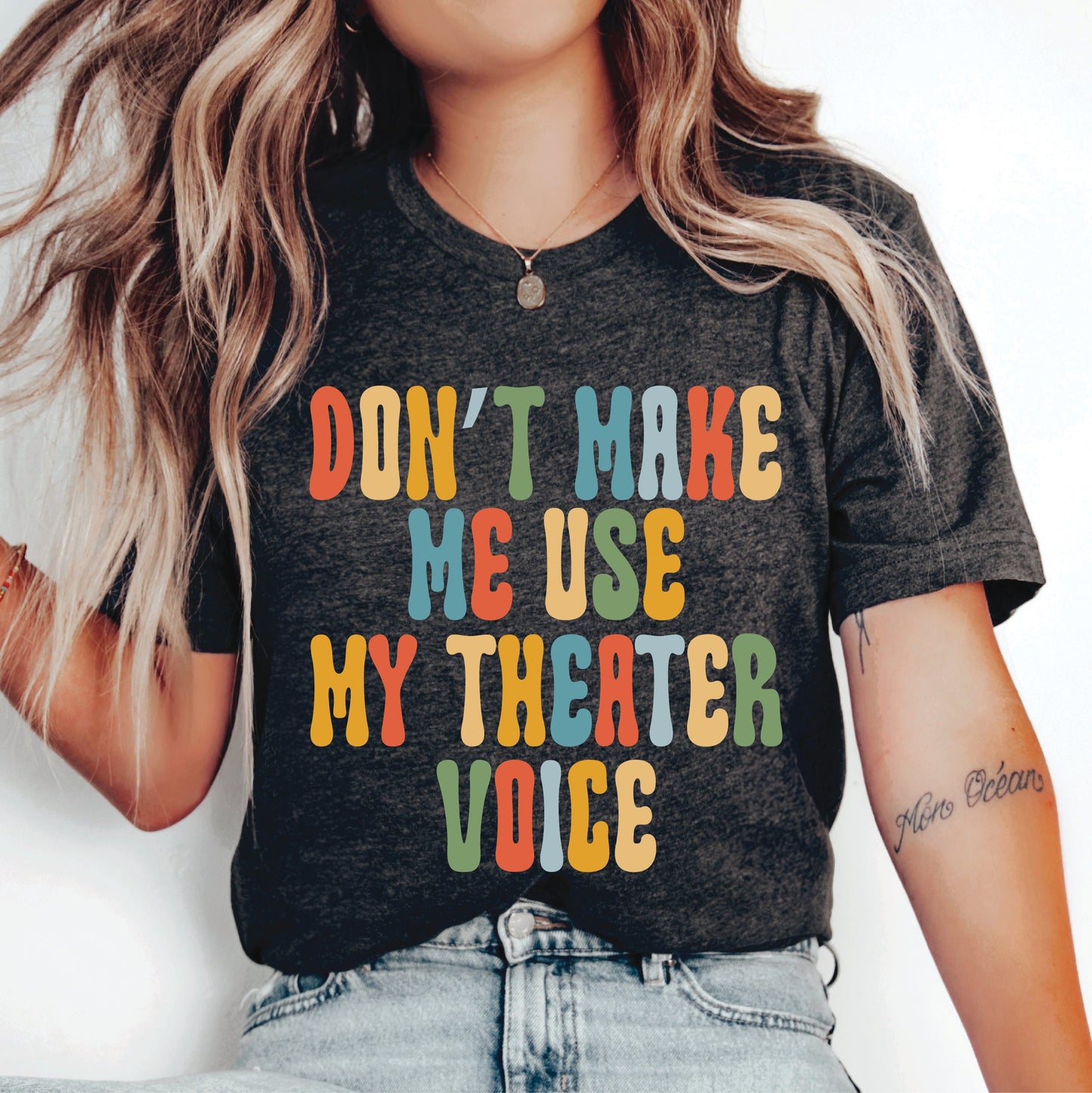 Actress Shirt Don't Make Me Use My Theater Voice Shirt Broadway Shirt Theater Gift Drama Shirt