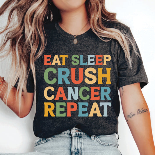 Cancer Survivor Shirt Eat Sleep Crush Cancer Repeat Shirt Breast Cancer Shirt Cancer Support Shirt Cancer Fighter T-Shirt