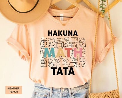 Funny Math Lover Shirt Hakuna Math Tata Shirt Mathematician Shirt Math Teacher Christmas Gift