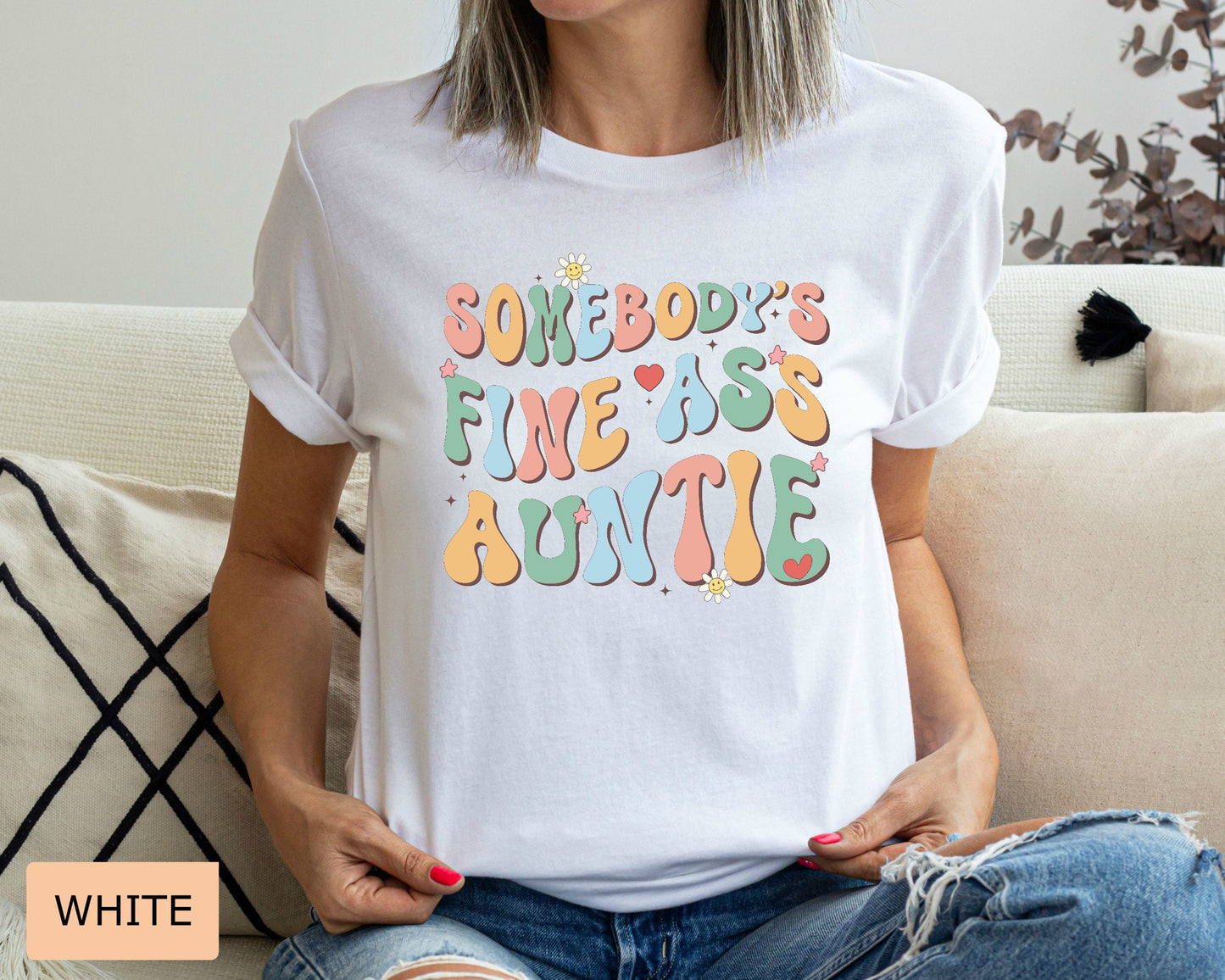 New Aunt Shirt Somebody's Fine Ass Auntie Shirt Humorous Aunt Shirt Funny Gift for Auntie