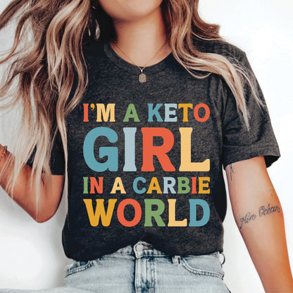 Womens Fitness Shirt I'm A Keto Girl In A Carbie World Shirt Workout Shirt Ketogenic Diet Shirt