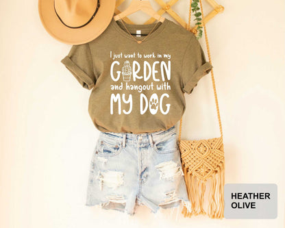 Funny Dog Lover Shirt I Just Want To Work In My Garden And Hang Out With My Dog Shirt Plant Lover Gift Dog Mom Shirt Gardening Shirt