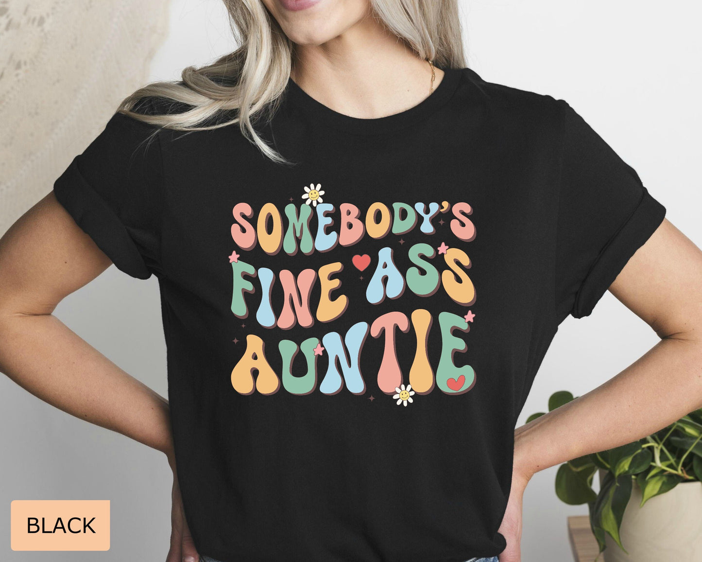 New Aunt Shirt Somebody's Fine Ass Auntie Shirt Humorous Aunt Shirt Funny Gift for Auntie