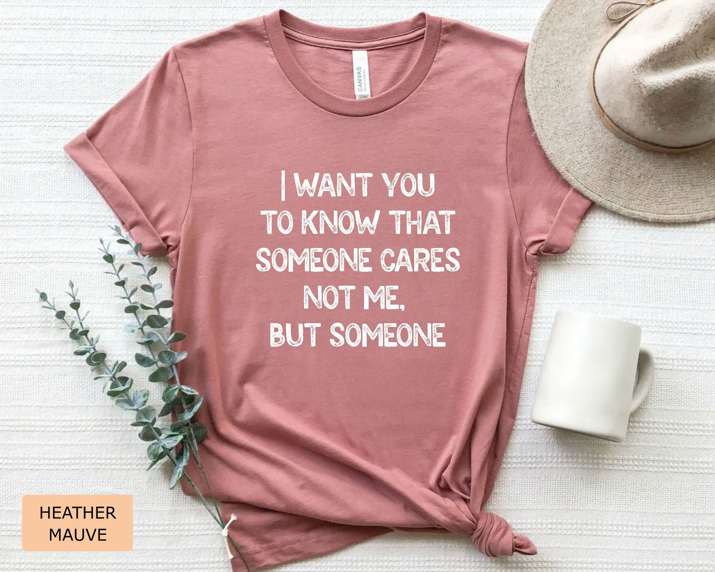 Funny Mom Shirt I Want You To Know That Someone Cares Not Me But Someone Shirt Sarcastic Women's Shirt Sublimation Shirt