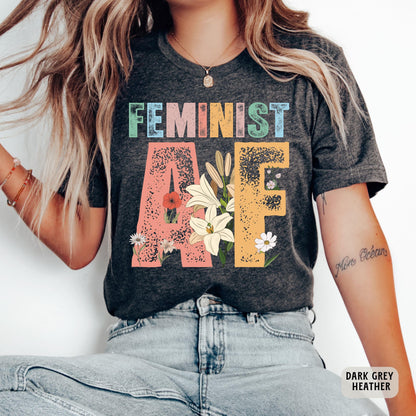 Feminist AF Shirt Women Power Shirt Feminist People Gift Nasty Woman Shirt Equal Rights Shirt