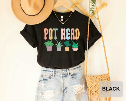 Pot Head Shirt Plant Lover Gift Succulent T-Shirt Funny Plant Shirt Gardening Mom Plant Lady Shirt