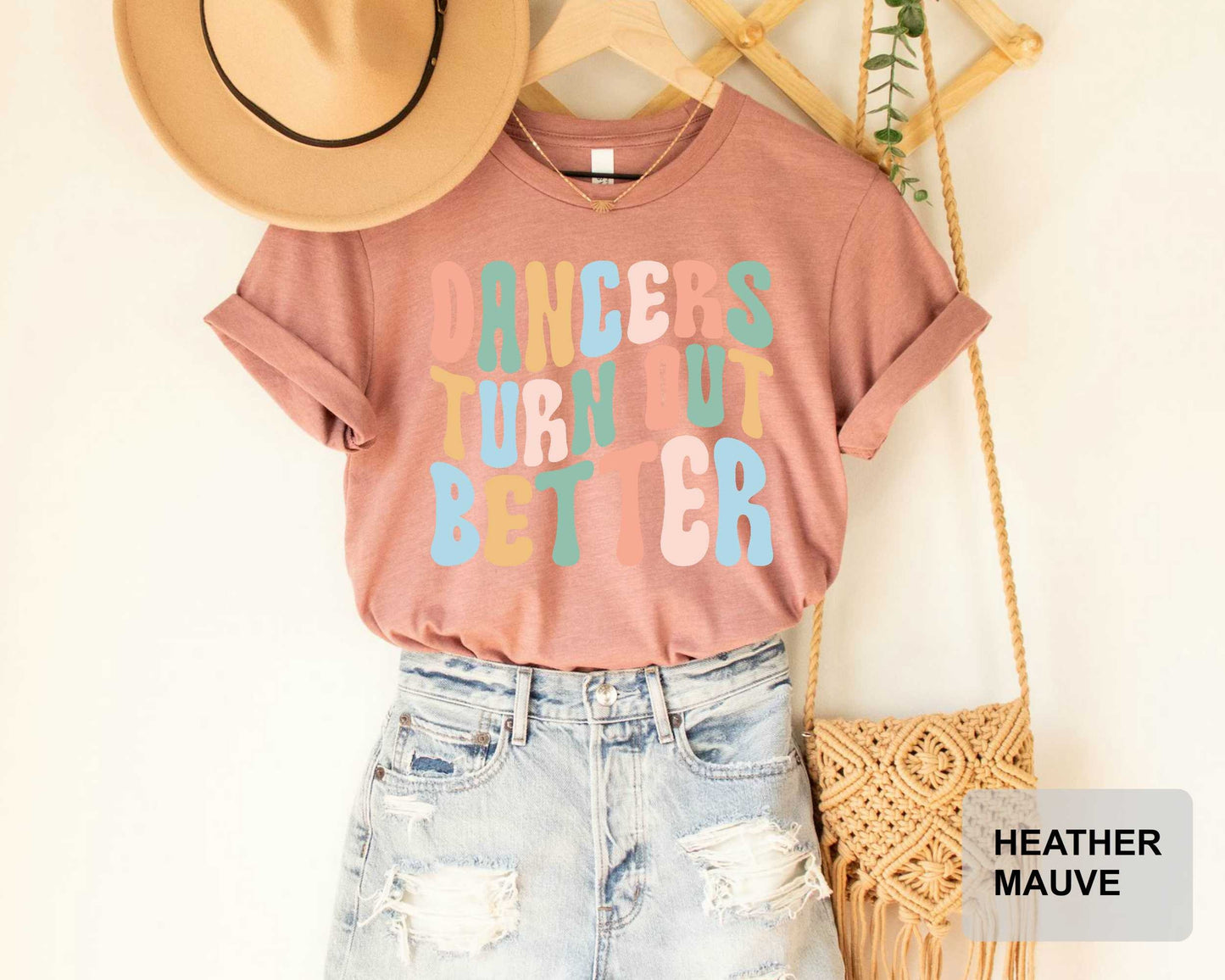 Dancers Turn Out Better T-Shirt Dancer Christmas Gift Dance Teacher Ballerina Shirt Dance Squad Coach Dance Mom Shirt
