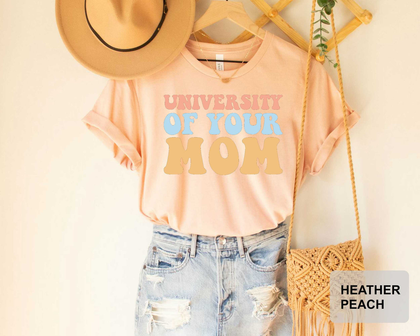 University Of Your Mom T-Shirt Cute Mother Shirt Mom Life Apparel Mother's Day Gift Best Mom Shirt