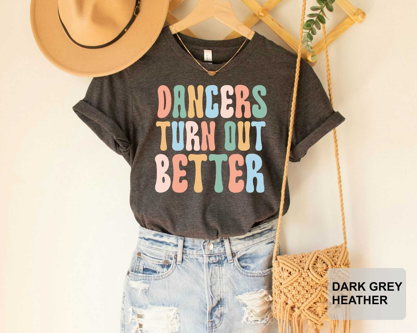 Dancer Shirt Dancers Turn Out Better Gift For Dancer Dancer Clothing Dance Teacher Shirt