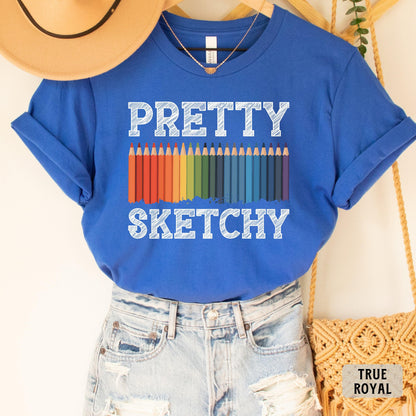 Art Teacher Shirt Sketchy Shirt Gift for Art Lover Sketching Shirt Artist Shirt