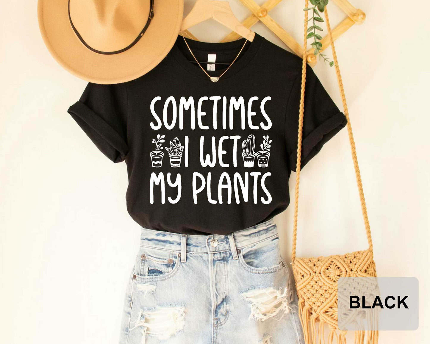 Sometimes I Wet My Plants Shirt Plant Lady Shirt Garden Shirt for Women Plant Lover Shirt Botanical Shirt