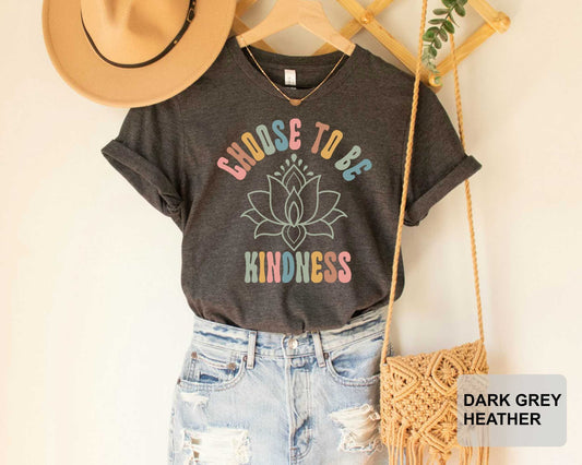 Choose to Be Kindness Lotus Flower Shirt Positive Thought Mental Health Positive Shirt Inspirational Shirt