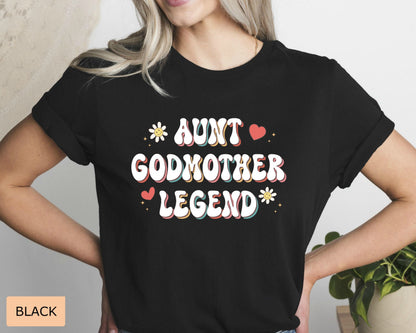 Funny Godparent Shirt Aunt Godmother Legend Shirt Grandma Shirt Funny Aunt Gift Godmother Proposal Shirt