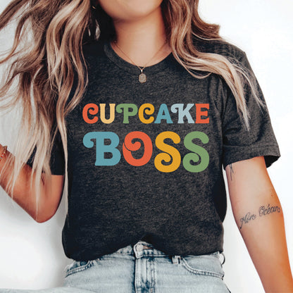 Cupcake Boss Shirt Funny Baker Shirt Cupcake Maker Shirt Foodie Shirt Baking Lover Gift