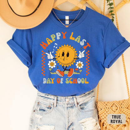 Happy Last Day of School Shirt Teacher Life Gift Funny Teacher Shirt End Of School Shirt School Life Shirt