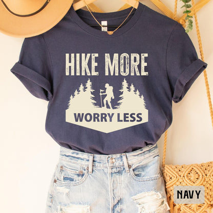 Funny Hiking Shirt Hike More Worry Less Shirt Camp Life Shirt Vacation Shirt Nature Shirt