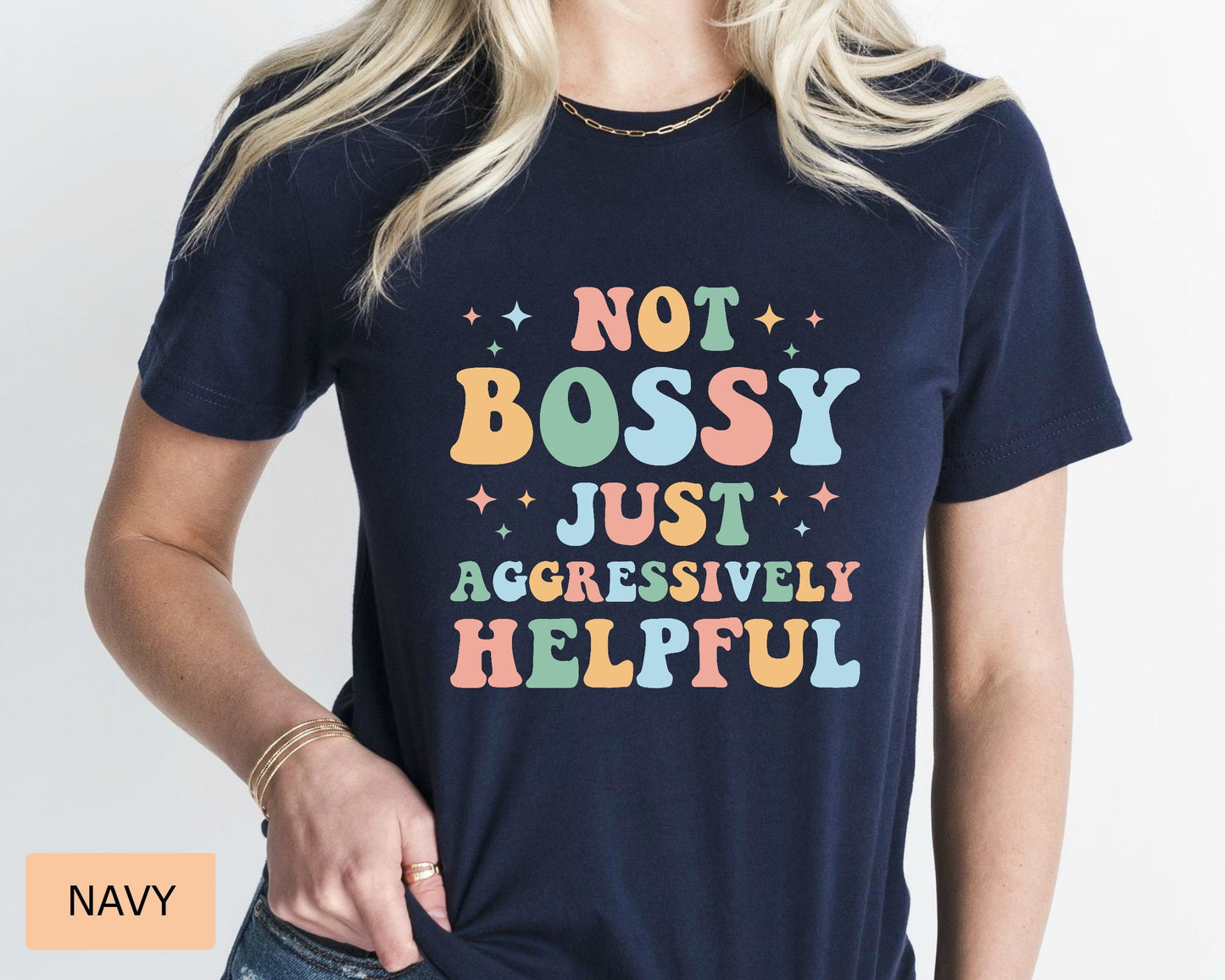 Mom Life Shirt Not Bossy Aggressively Helpful Shirt Funny Mom Shirt New Mom Shirt Gift for Bossy Friend