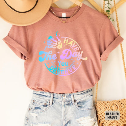 Motivational Skeleton Shirt Have The Day You Deserve Shirt Kindness Shirt Inspirational Shirt Positive Vibes Shirt