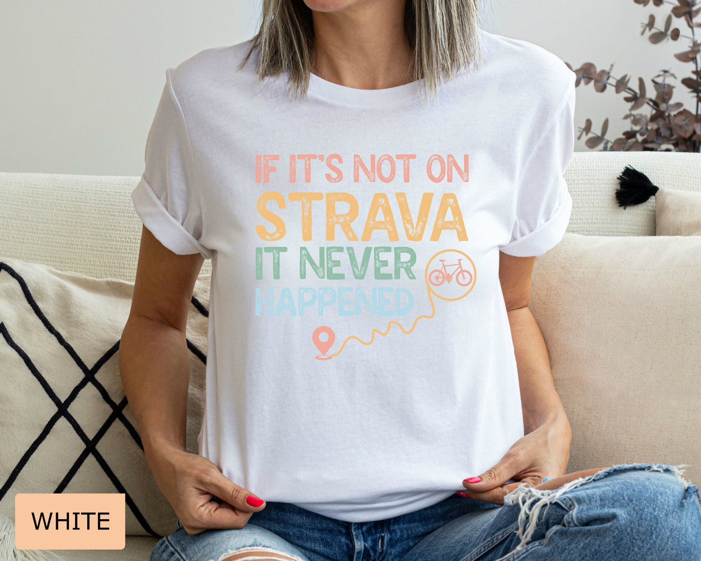 Biker Shirt If It's Not On Strava It Never Happened Shirt Outdoor Shirt Cycling Shirt Ride A Bike Shirt