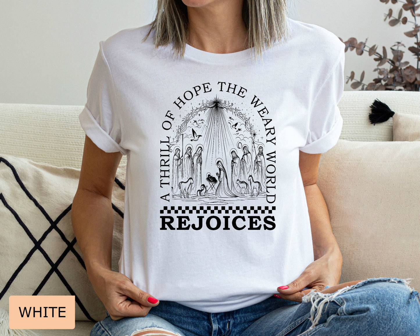 Christmas Nativity Shirt A Thrill Of Hope The Weary World Rejoices Shirt Religious Christmas Gift Nativity Scene Shirt