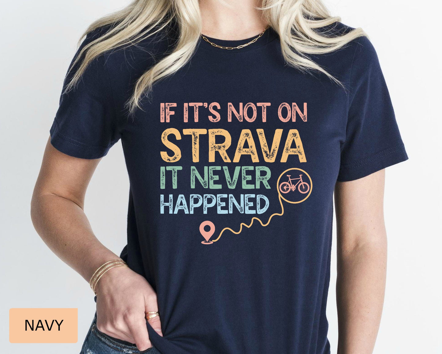 Biker Shirt If It's Not On Strava It Never Happened Shirt Outdoor Shirt Cycling Shirt Ride A Bike Shirt