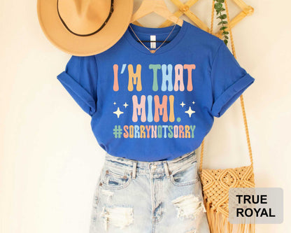 I'm That Mimi Shirt Cool Grandma Shirt Sorry Not Sorry Funny Mimi Shirt Mother's Day Mimi Birthday Shirt