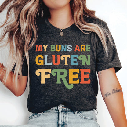 Gluten Free Diet Shirt My Buns Are Gluten Free Shirt Vegan Shirt Baking Shirt for Chef Food Allergy Shirt