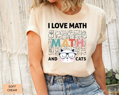 Math Lover Shirt I Love Math and Cats Shirt Funny Math Teacher Shirt Cat Mom Shirt Mathematics Shirt