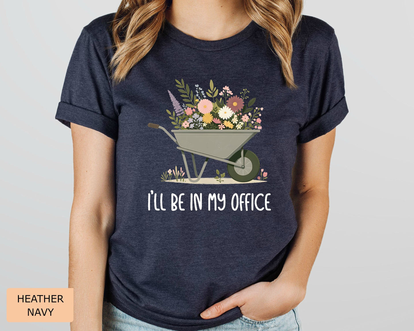 Funny Gardener Shirt I'll Be In My Office Shirt Plant Mom Shirt Gardening Shirt Plant Lover Shirt