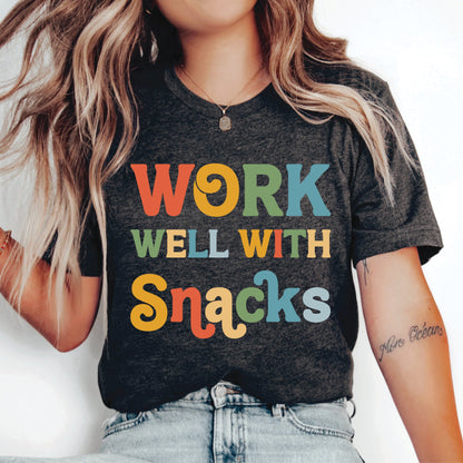 Snack Lover Shirt Works Well With Snacks Shirt Foodie Shirt Snack Dealer Shirt